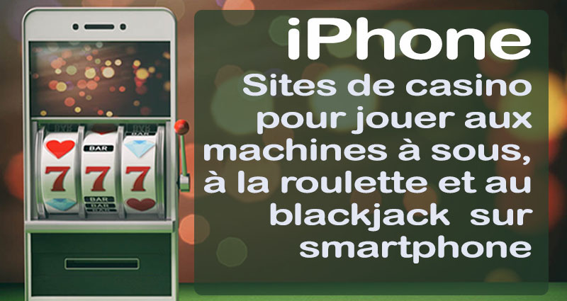 Machines à sous en ligne sur casino iPhone sans App