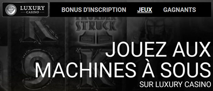 Jeux de machines à sous chez Luxury Casino