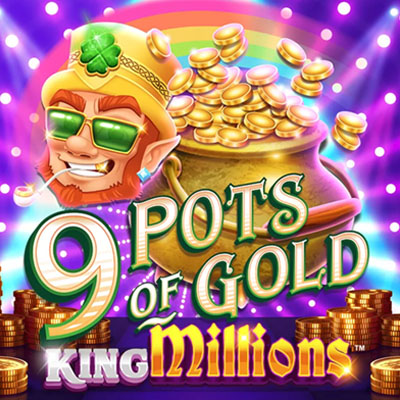 9 Pots of Gold King Millions